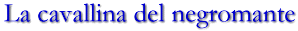 La cavallina del negromante