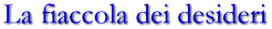 La fiaccola dei desideri